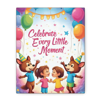 Canvas Wall Art - Celebrate Every Little Moment, Kids Room Decor, Nursery Artwork, Birthday Party Decoration, Playroom Wall Decor - Katoon kid 